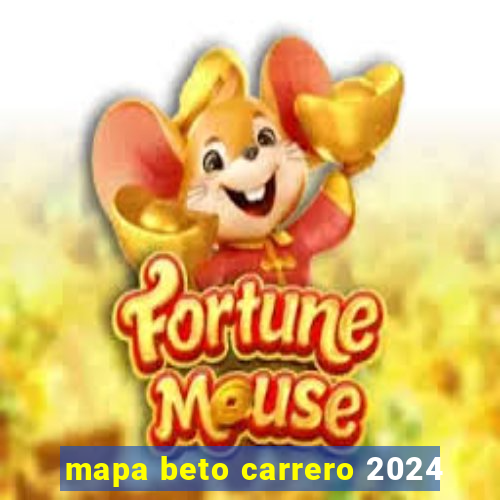 mapa beto carrero 2024